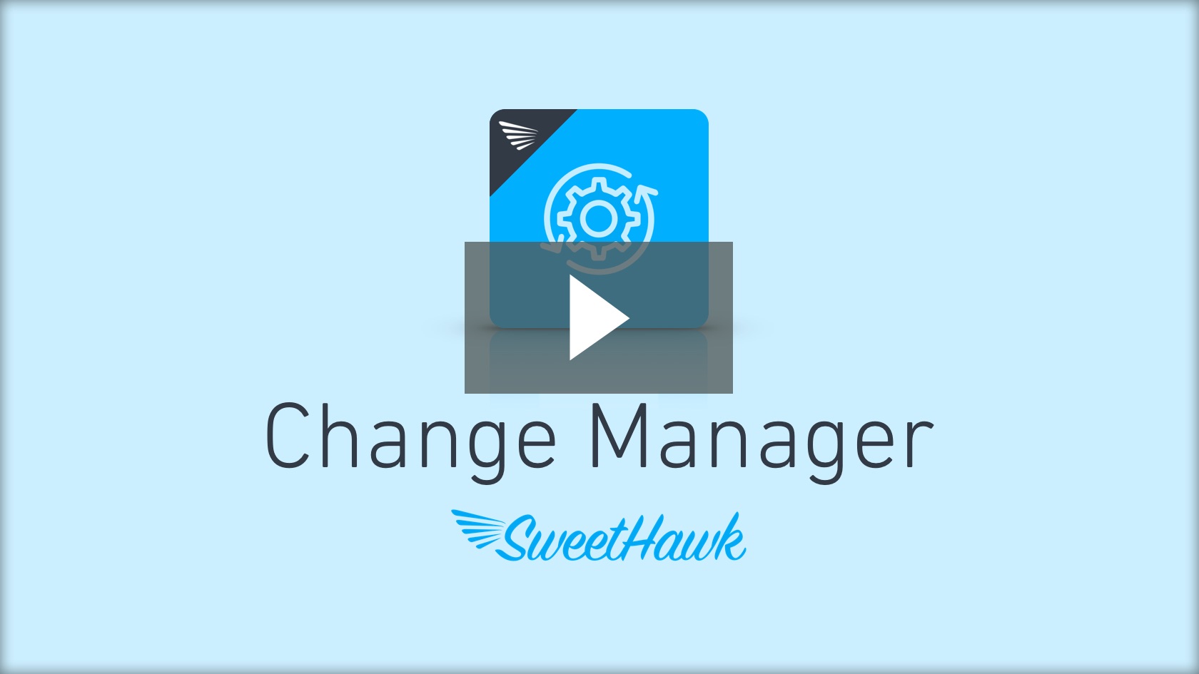 Watch the Change Manager app video